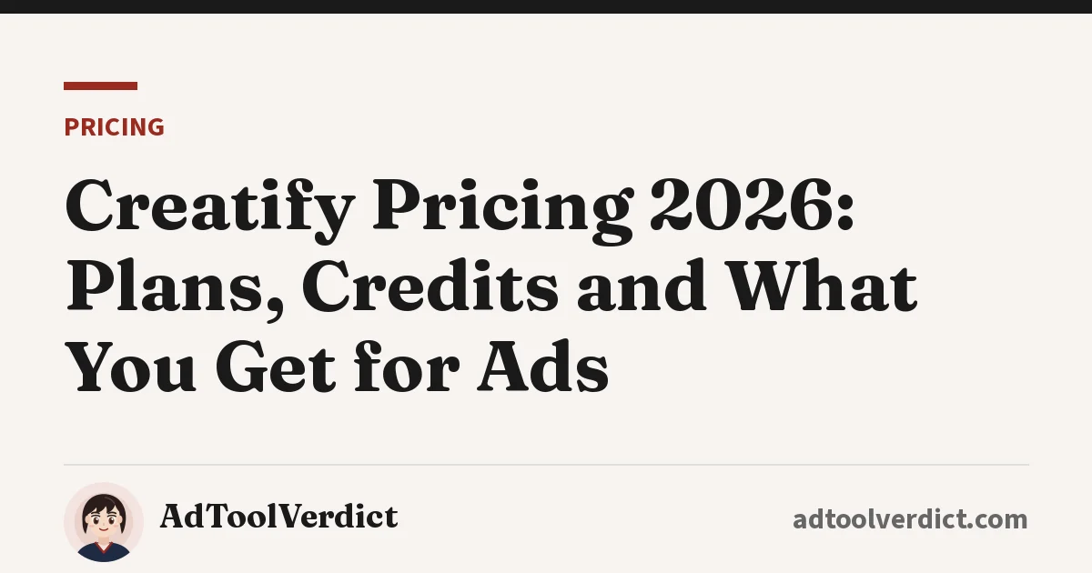 Creatify pricing 2026: plans, credits and what you get for ads