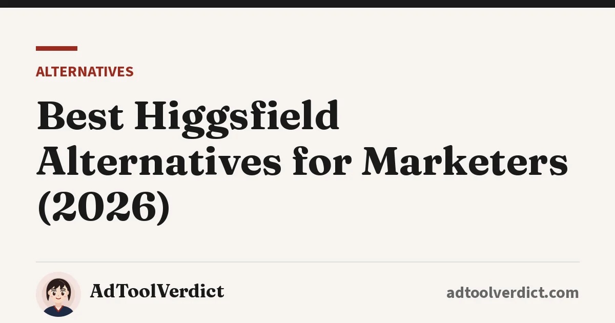 Best Higgsfield alternatives for marketers in 2026